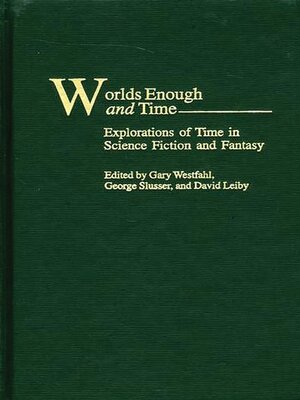 cover image of Worlds Enough and Time